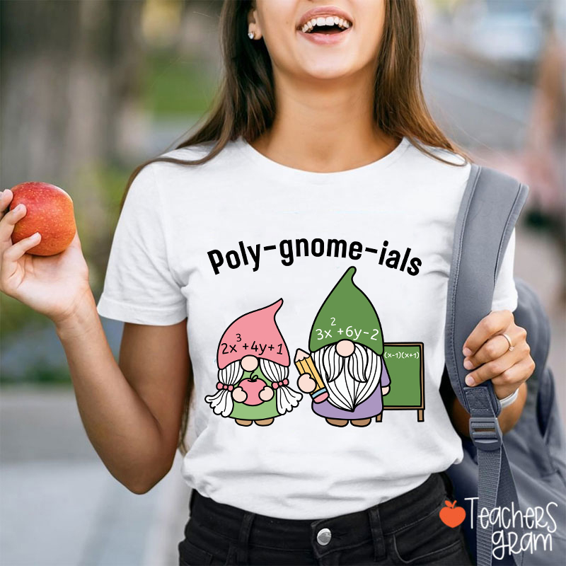 Polygnomeials Math Teacher T-Shirt