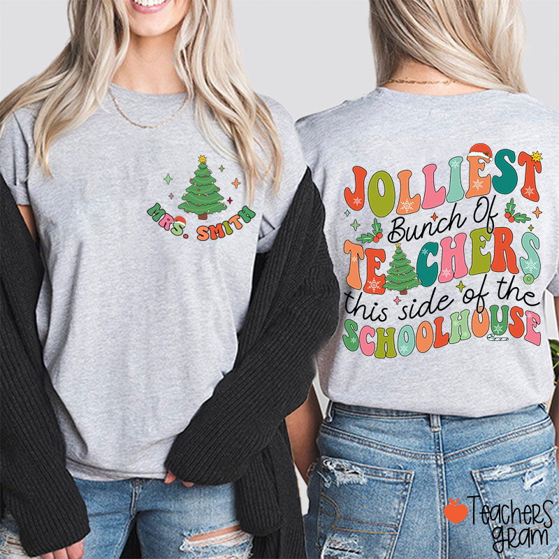 Personalized Name Jolliest Bunch Of Teachers Teacher Two Sided T-Shirt