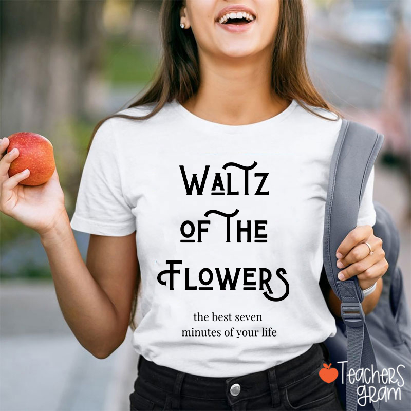 Waltz Of The Flowers Teacher T-Shirt
