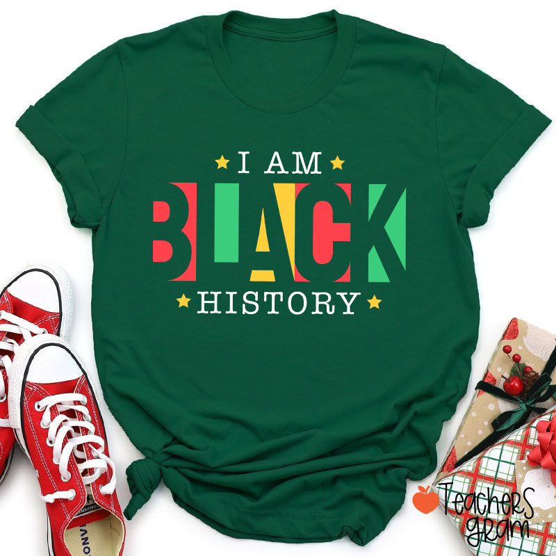 I Am Black History African American Teacher T-Shirt