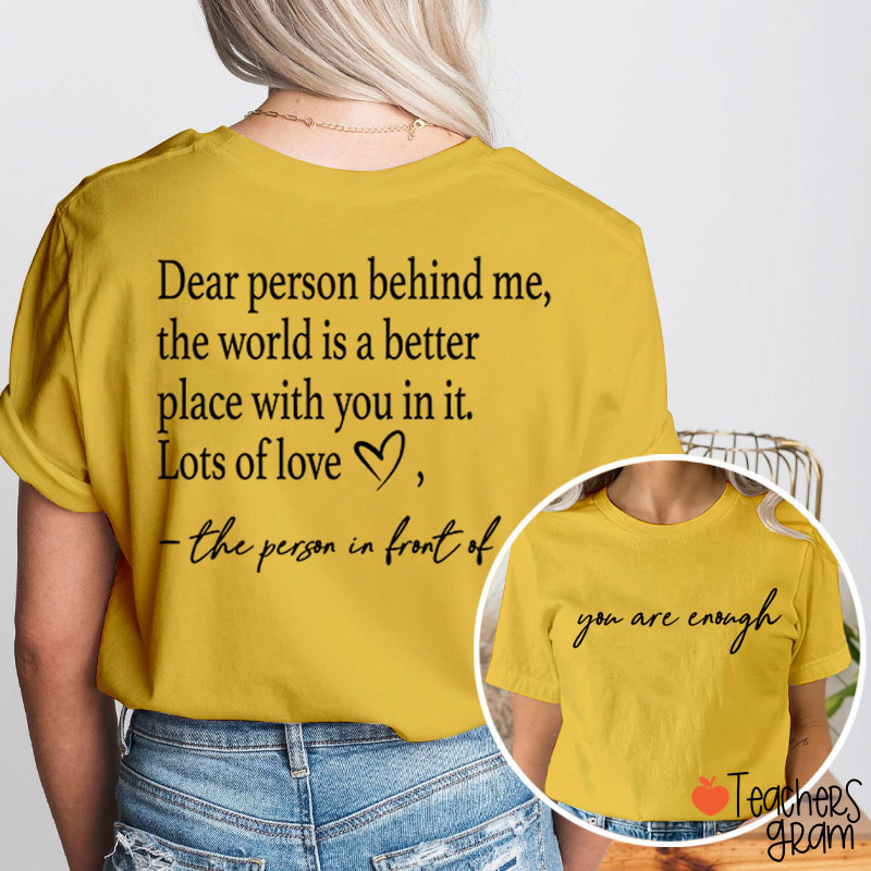 You Are Enough Teacher Two Sided T-Shirt