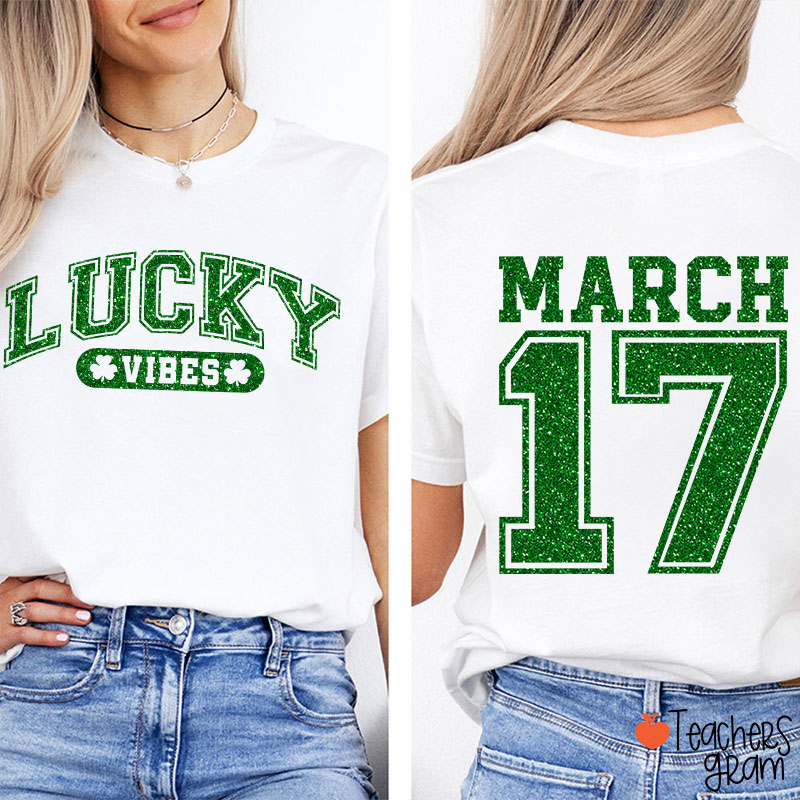Glitter Lucky Vibes Teacher Two Sided T-Shirt