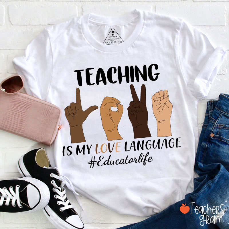 Teaching Is My Love Language T-Shirt