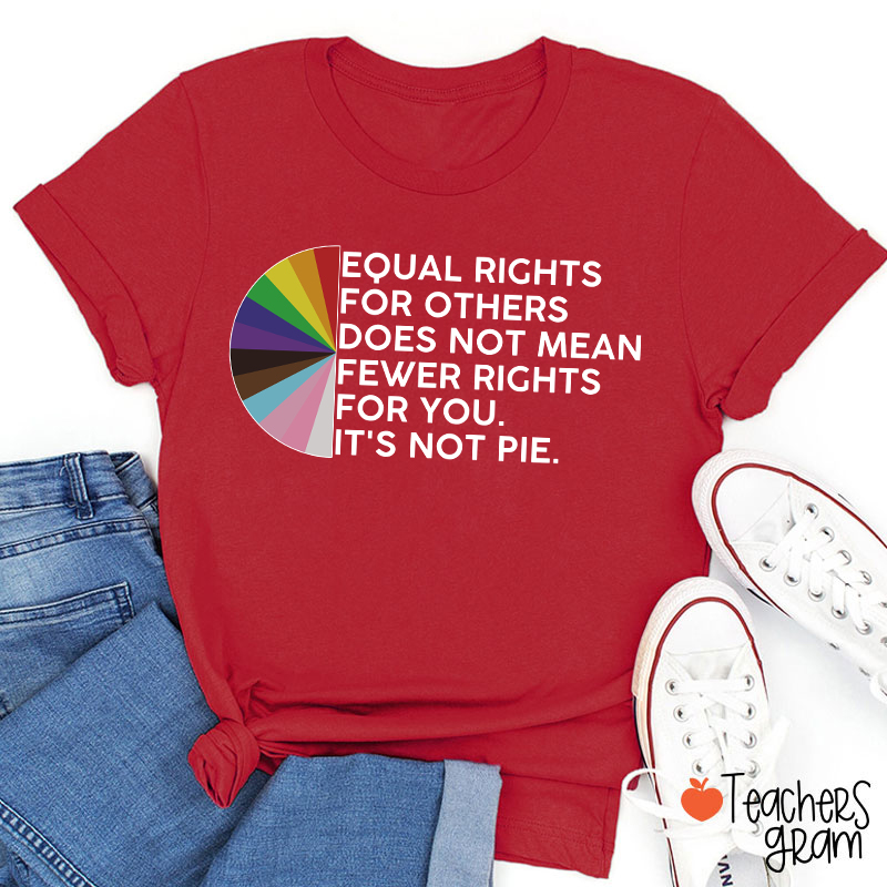 Equal Rights For Others Teacher T-Shirt
