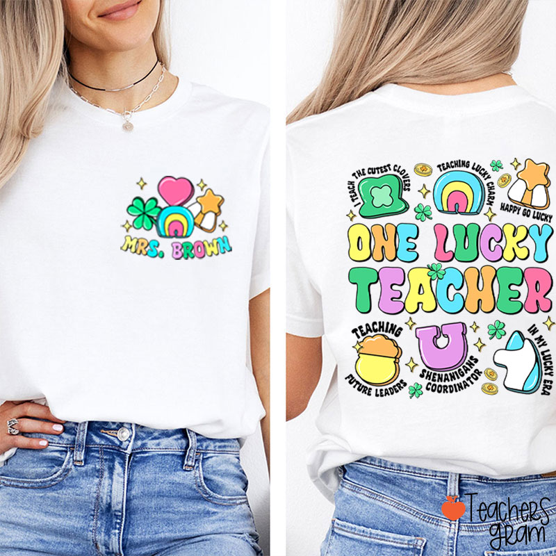 Personalized Name One Lucky Teacher Two Sided T-Shirt