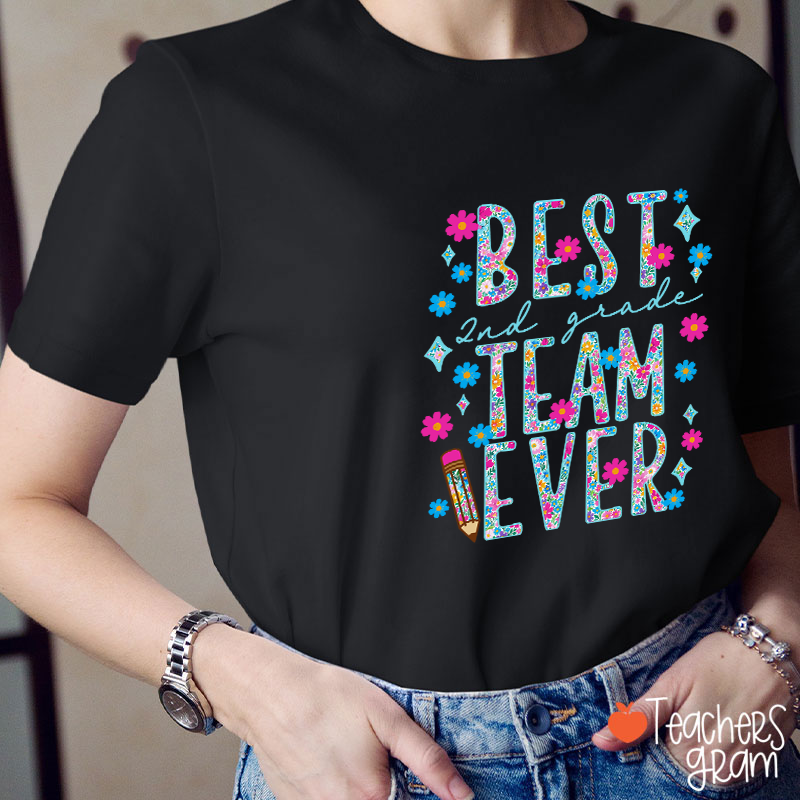 Personalized Grade Best Team Ever Floral Fonts Teacher T-Shirt