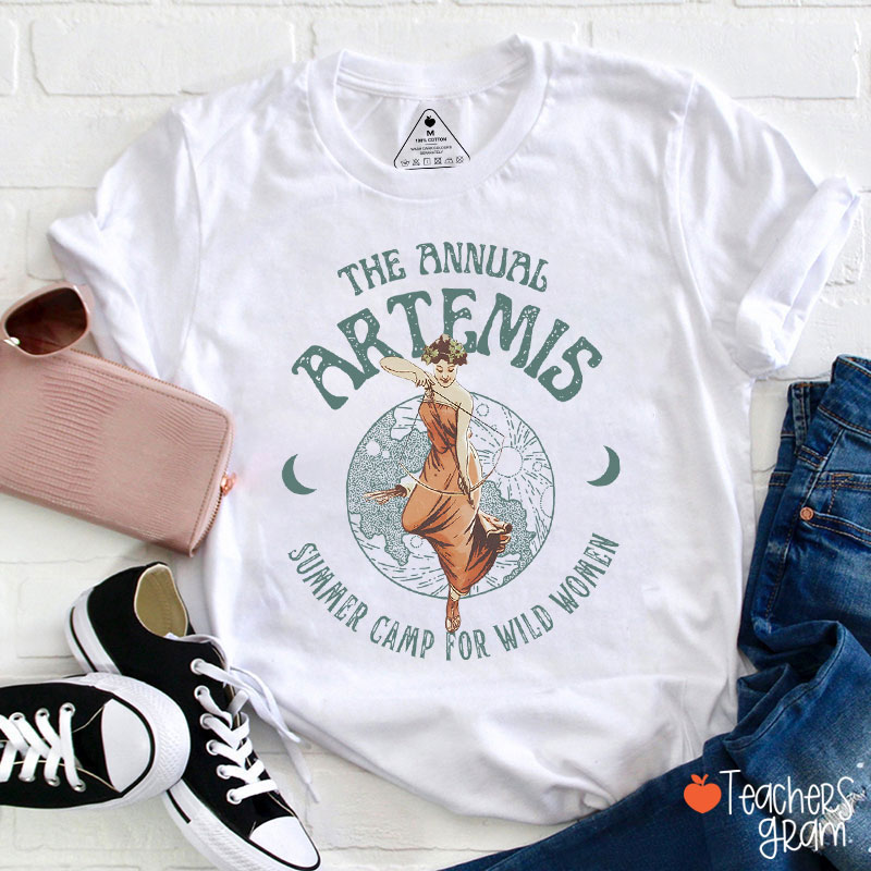 The Annual Artemis Summer Camp For Wild Women Teacher T-Shirt