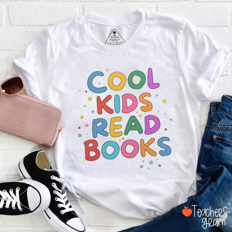 Cool Kids Read Books Teacher T-Shirt