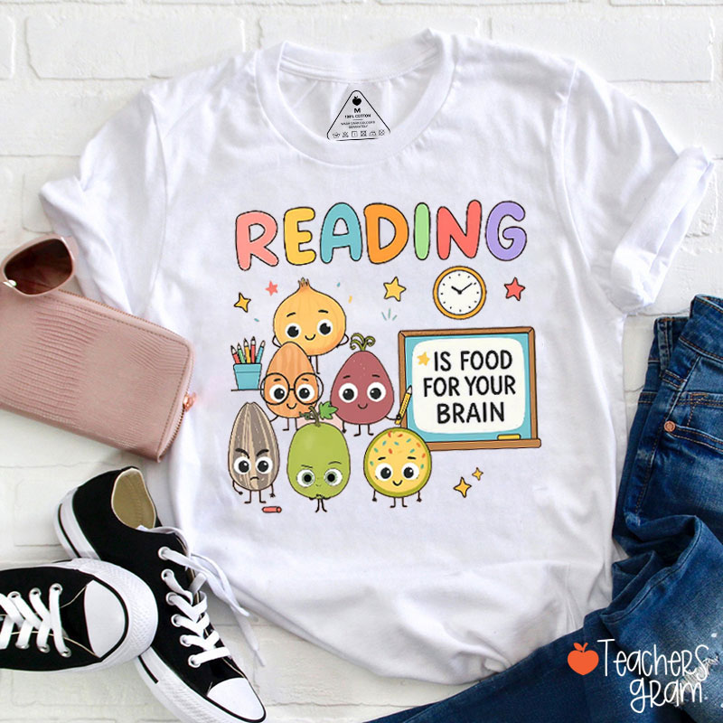 Reading Is Food For Your Brain Food Group Teacher T-Shirt