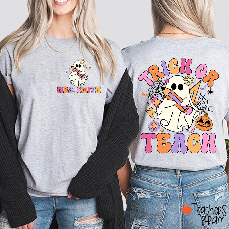 Personalized Name Trick Or Teach Teacher Two Sided T-Shirt