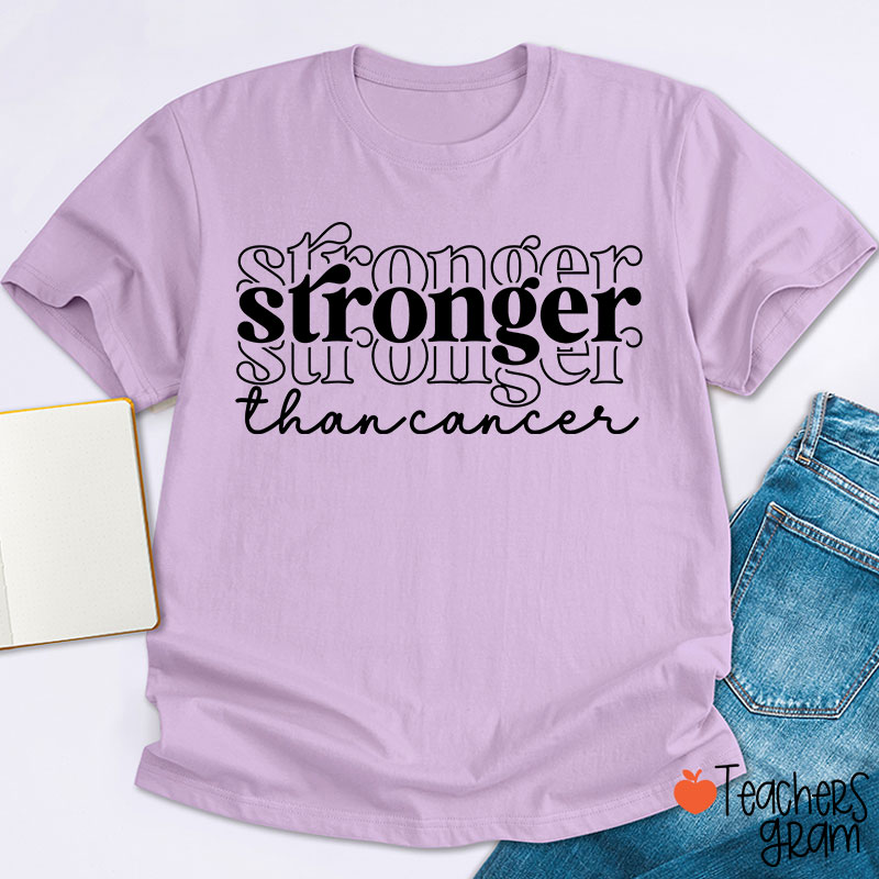 Stronger Than Cancer Teacher T-Shirt