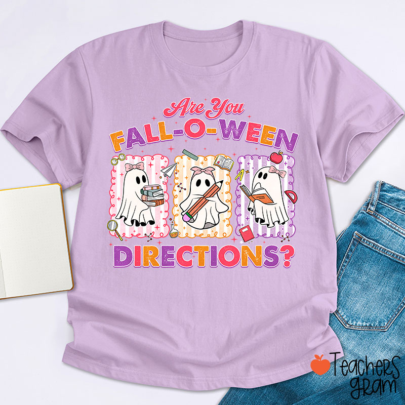 Are You Fall-O-Ween Directions Teacher T-Shirt