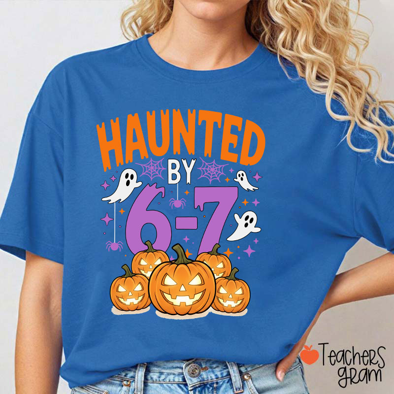 Haunted By 67 Scary Pumpkin Teacher T-Shirt