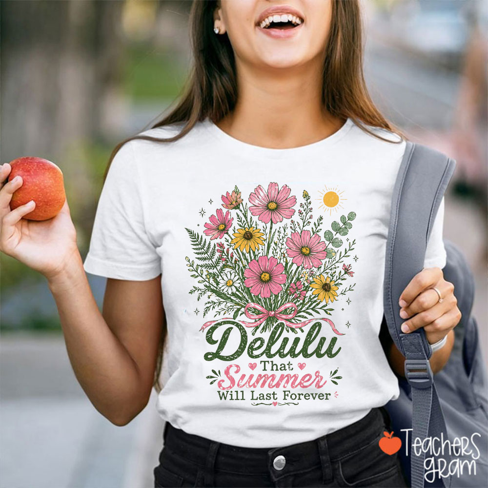 Wildflower Summer Will Last Forever Teacher T-Shirt