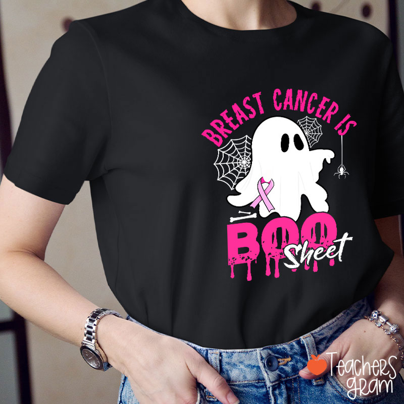 Breast Cancer Is Boo Sheet Halloween Teacher T-Shirt