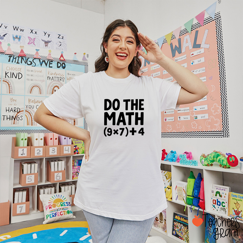 Do The Math 67 Meme Teacher T-Shirt