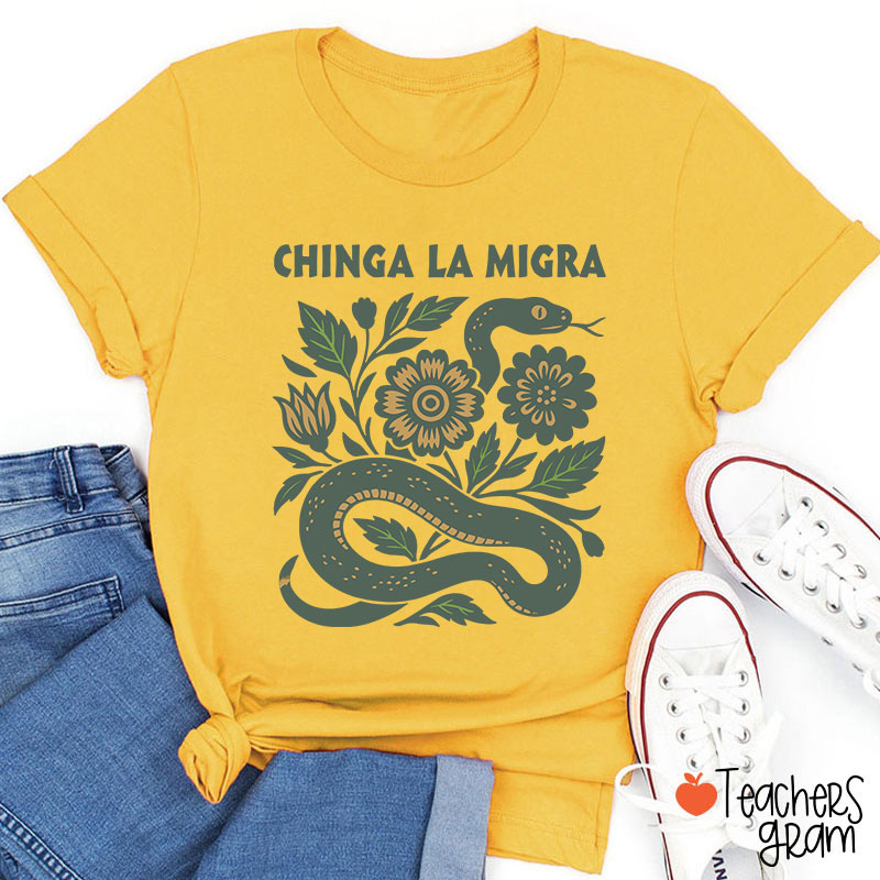 Chinga La Migra Snake Teacher T-Shirt