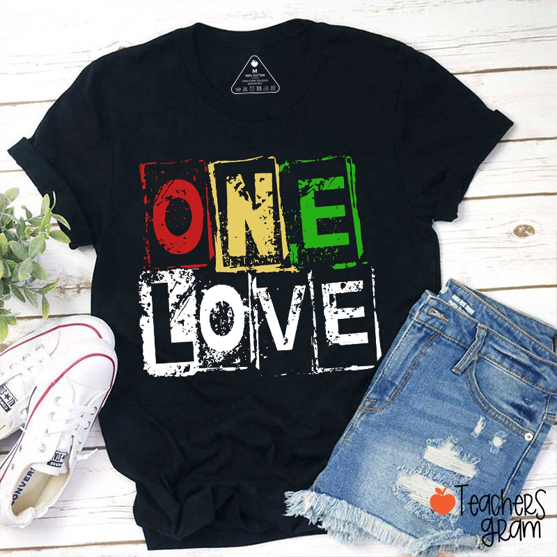 One Love Black History Teacher T-Shirt