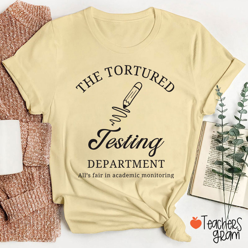 The Tortured Testing Department Teacher T-Shirt