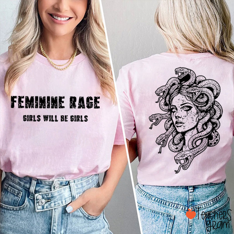 Feminine Rage Girls Will Be Girls Teacher Two Sided T-Shirt