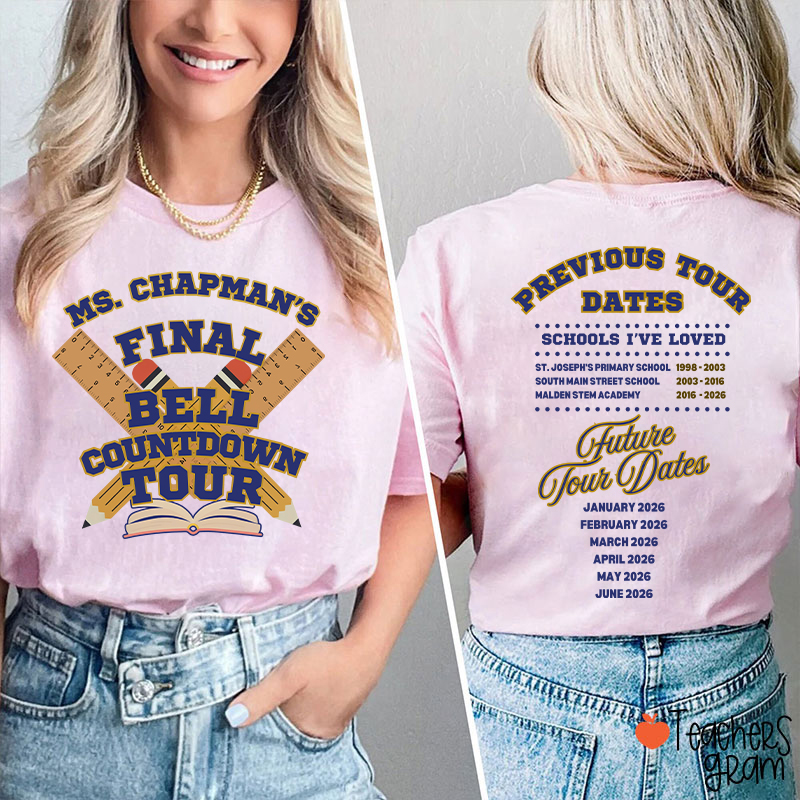Personalized Final Bell Countdown Tour Teacher Two Sided T-Shirt