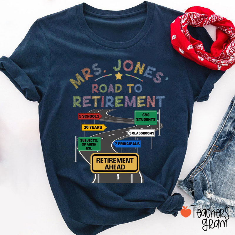 Personalized Name Road To Retirement Teacher T-Shirt