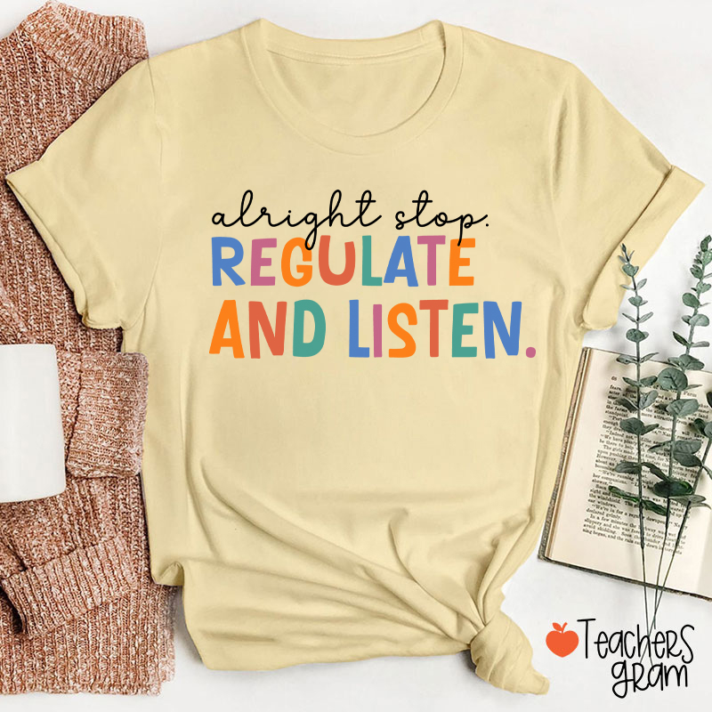 Regulate And Listen Teacher T-Shirt