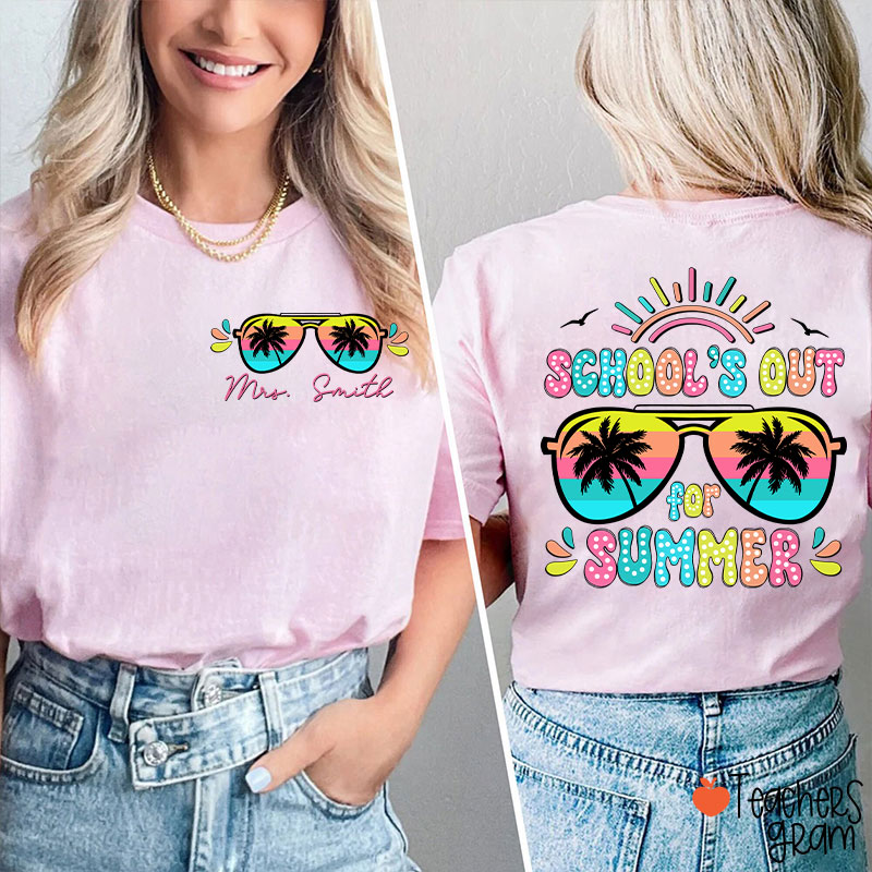 Personalized Name School's Out For Summer Teacher Two Sided T-Shirt