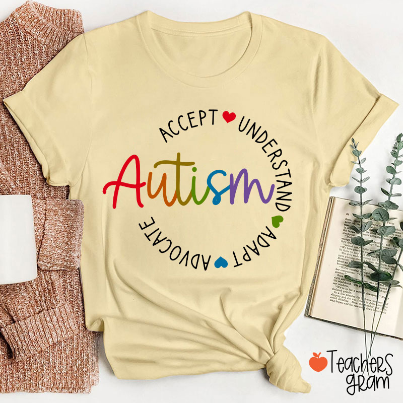 Accept Understand Adapt Advocate Autism Teacher T-Shirt