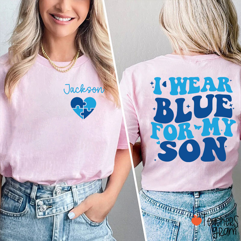 Personalized I Wear Blue For Teacher Two Sided T-Shirt