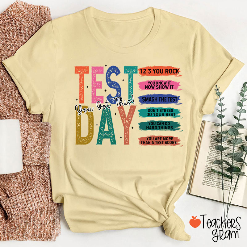 Test Day You Got This Teacher T-Shirt