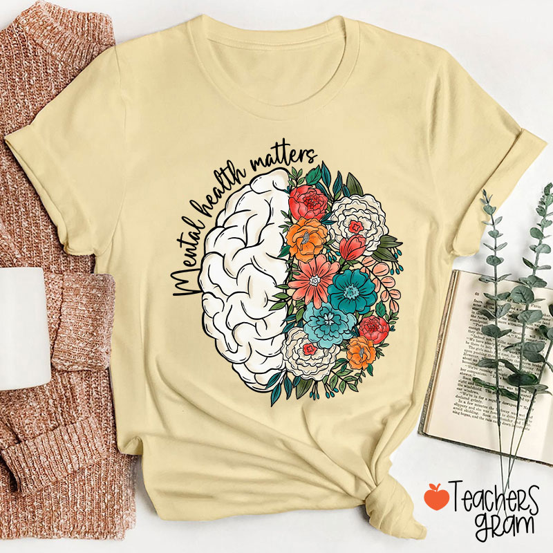 Mental Health Matters Teacher T-Shirt