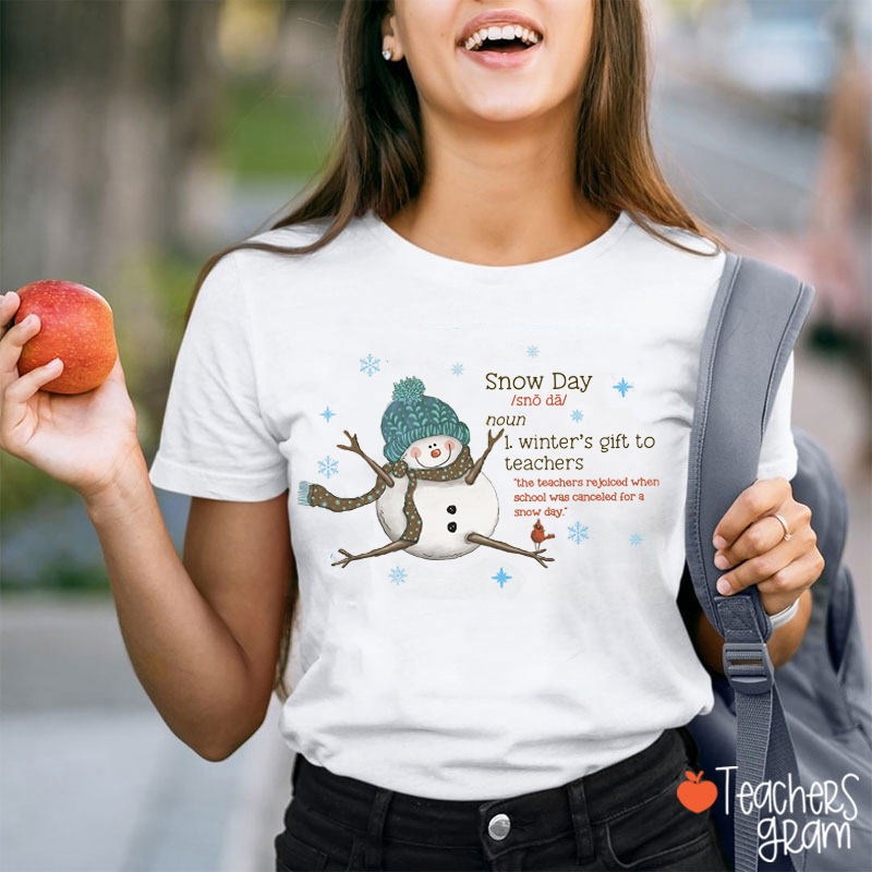 Snow Day Winter's Gift To Teacher T-Shirt