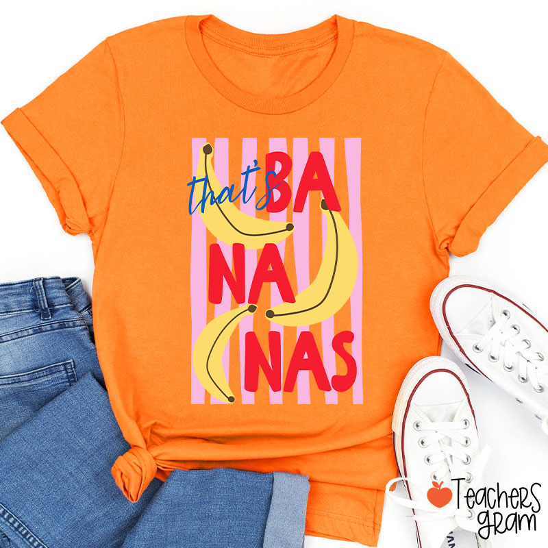 That’s Bananas Summer Fruit Teacher T-Shirt