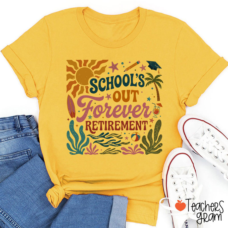 Retro School's Out Forever Retirement Teacher T-Shirt