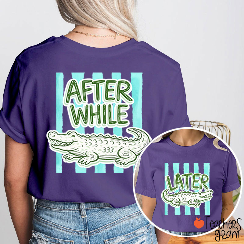 After While Crocodile Girly Preppy Boutique Teacher Two Sided T-Shirt