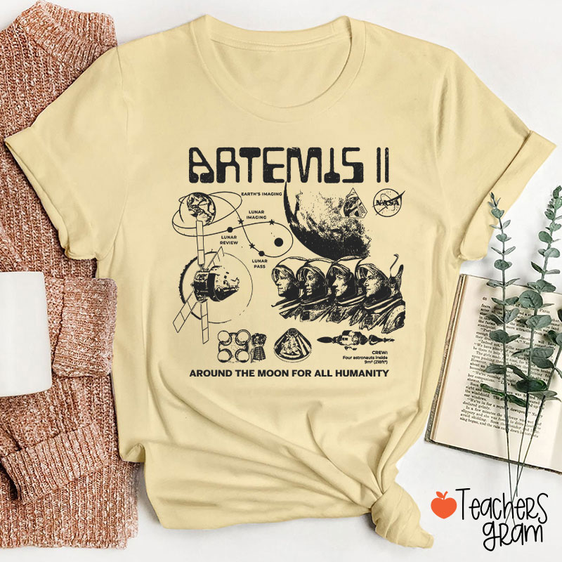 Artemis Around The Moon For All Humanity Teacher T-Shirt