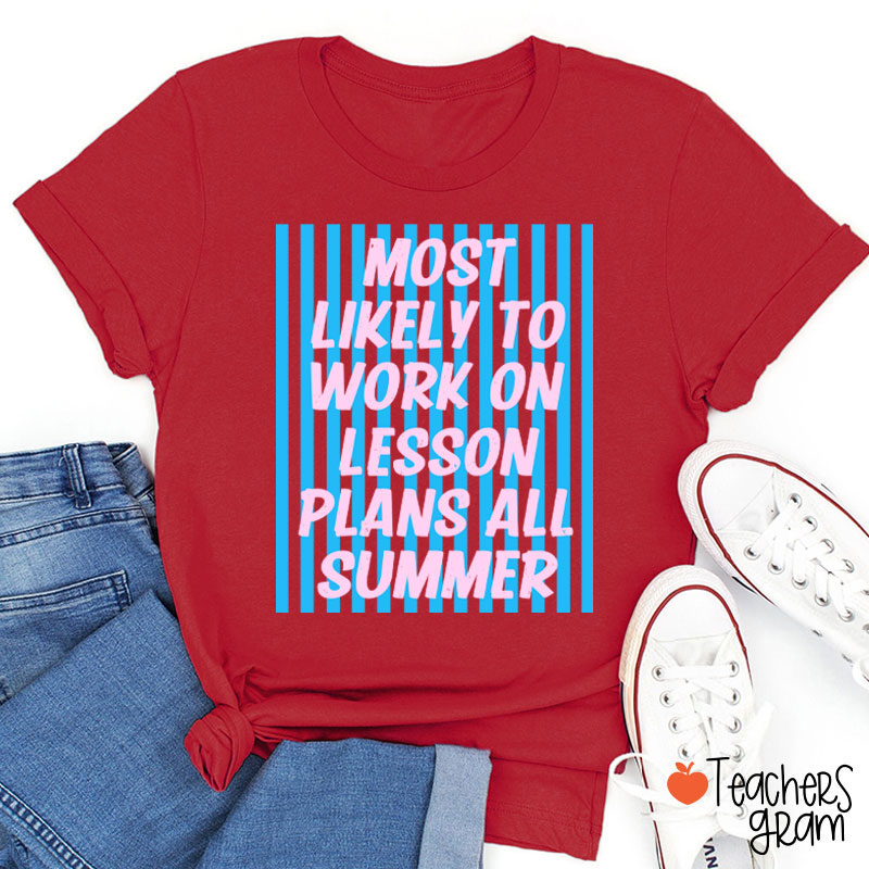 Personalized Text This Summer Most Likely To Teacher T-Shirt
