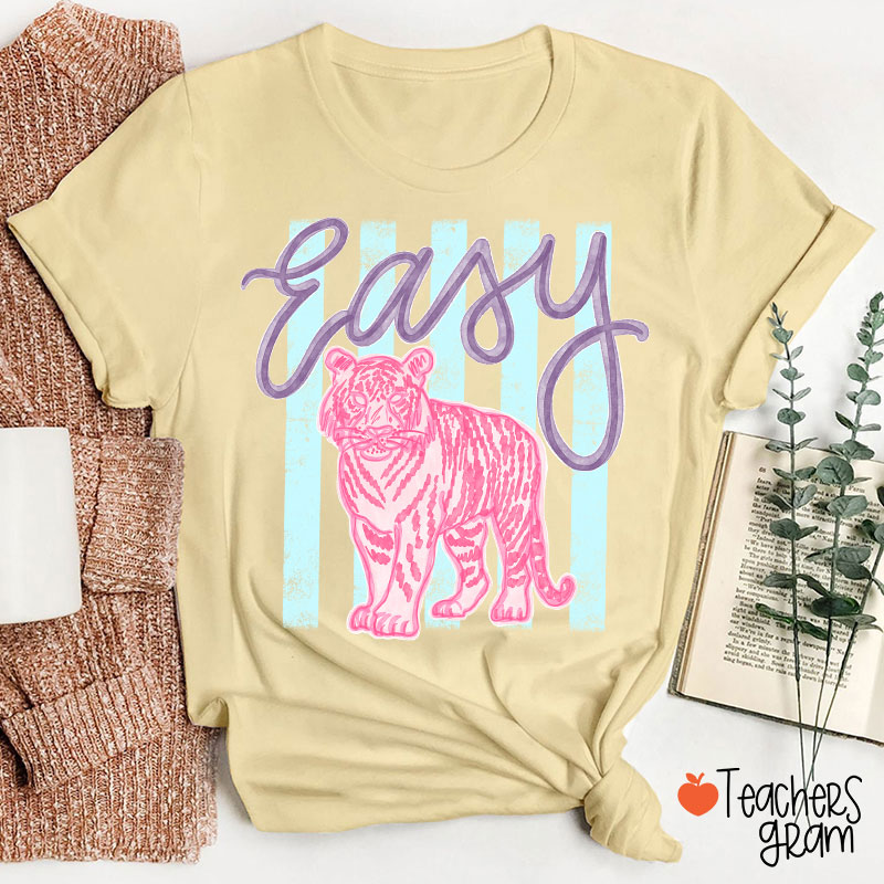 Everyday Easy Tiger Teacher T-Shirt