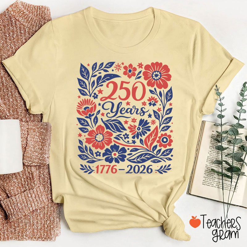 Floral 250 Years 1776 To 2026 Teacher T-Shirt