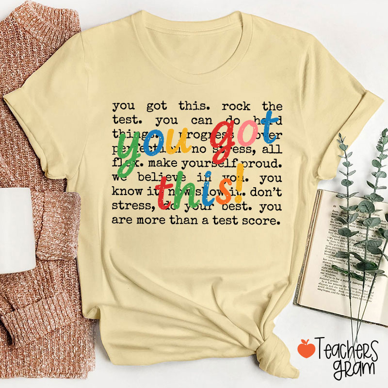 You Got This Motivation Teacher T-Shirt
