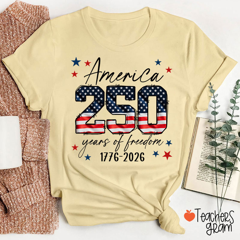 America 250 Years Of Freedom 1776-2026 Teacher T-Shirt