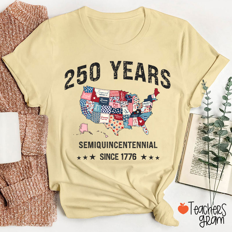 250 Years Semiquincentennial Since 1776 Teacher T-Shirt