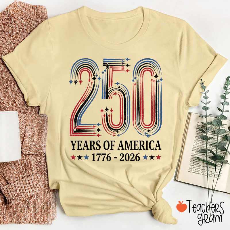 250 Years Of America From 1776 To 2026 Teacher T-Shirt