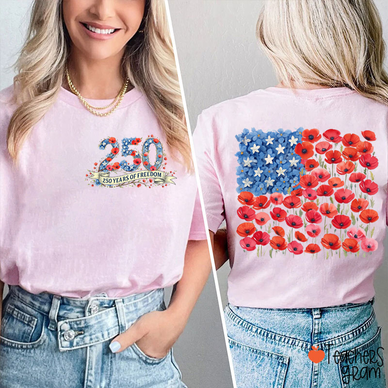 250 Years Of Freedom Floral American Flag Teacher Two Sided T-Shirt