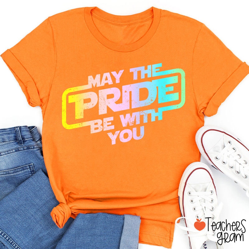 May The Pride Be With You Teacher T-Shirt