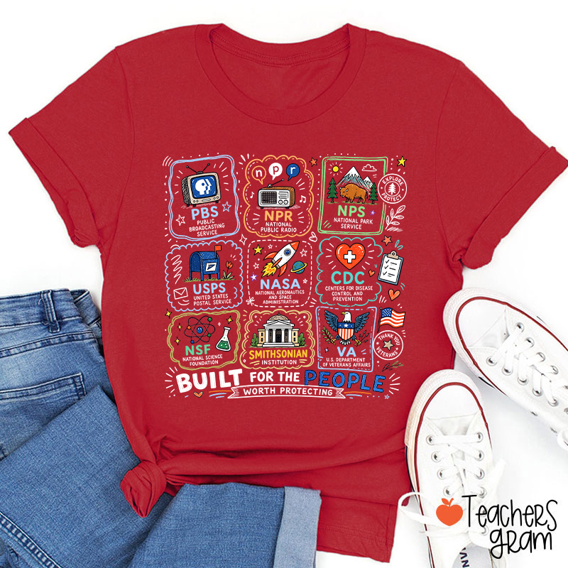 Built For The People Worth Protecting Teacher T-Shirt