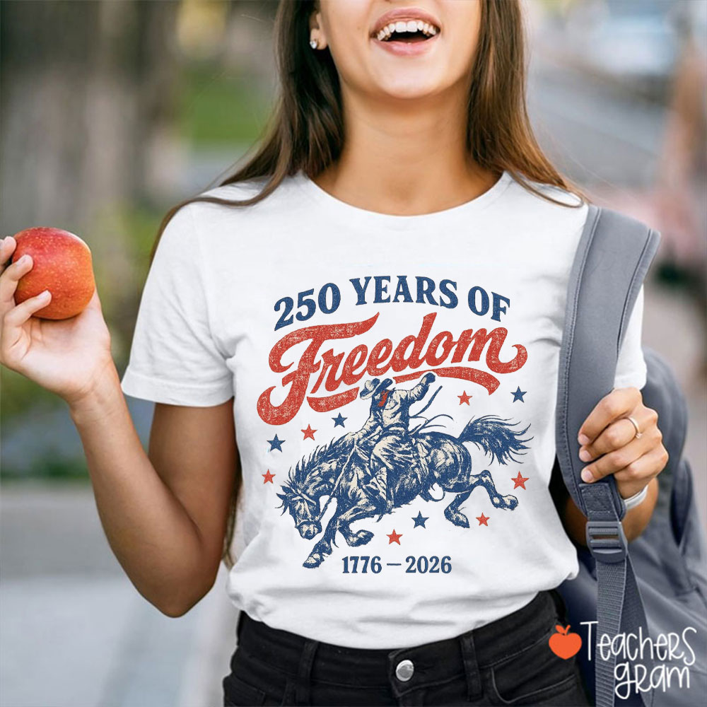 250 Years Of Freedom 1776-2026 Teacher T-Shirt