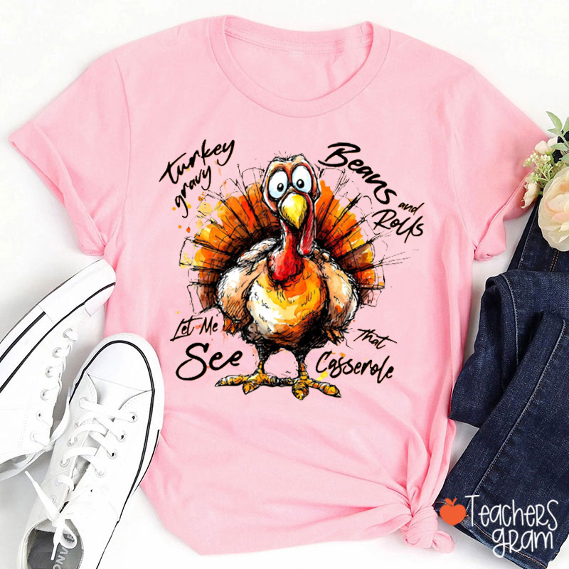 Turkey Gravy Beans And Rolls Funny Turkey Teacher T-shirt