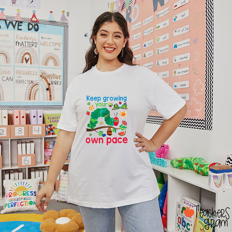 Keep Growing At Your Own Pace Teacher T-Shirt